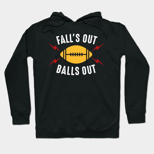 Fall's Out Balls Out Football Hoodie by oskibunde